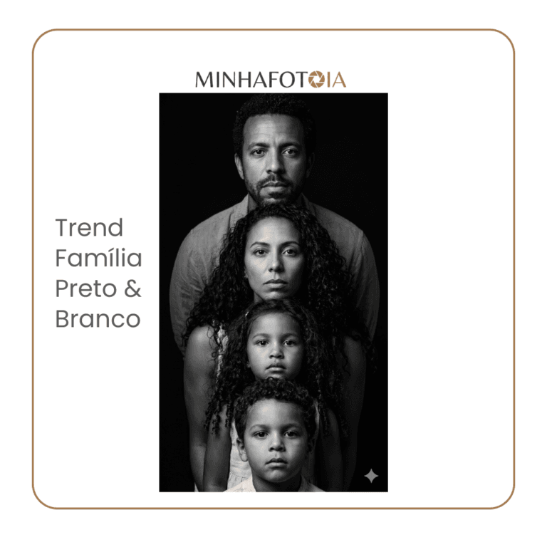 Prompt foto de família preto e branco trend-minhafotoia.com.br